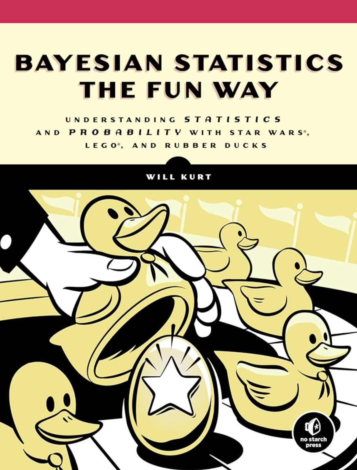 Bayesian Statistics: Star Wars, LEGO, Rubber Ducks, and More