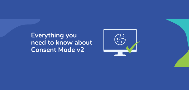 Consent Mode v2: A Comprehensive Guide